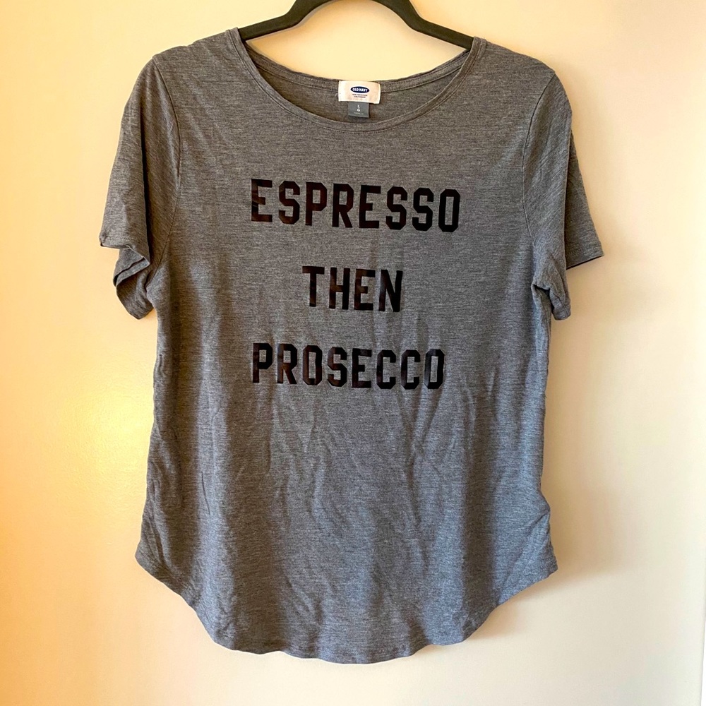 Size L, “Espresso then Prosecco” Graphic Tee ☕️🍾